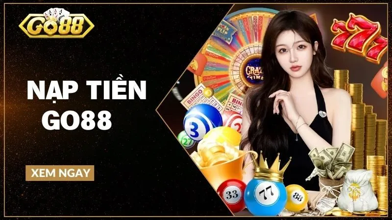 lam the nao de nap tien go88 thanh cong